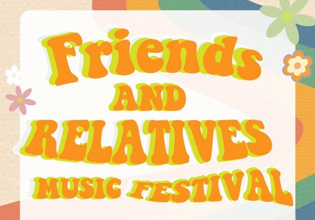 Friends and Relatives Music Festival- 2022