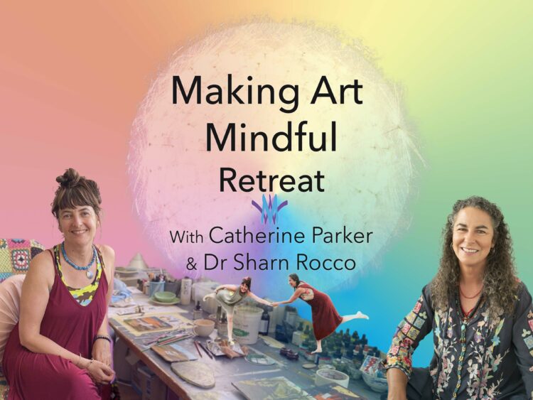 Making Art Mindful retreat